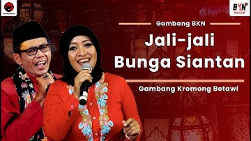 Gambang Kromong Betawi - Jali-jali Bunga Siantan - Gambang BKN ( LIRIK )