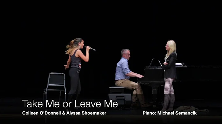 TAKE ME OR LEAVE ME - Colleen O'Donnell & Alyssa S...