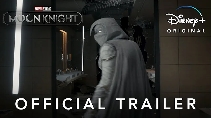 Marvel Studios’ Moon Knight | Official Trailer | Disney+ - DayDayNews