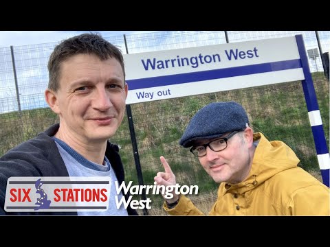 Warrington West Station / Six Stations (Episode 3)