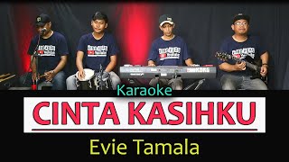 CINTA KASIHKU EVIE TAMALA  ( KARAOKE  DANGDUT LAWAS NO VOKAL )