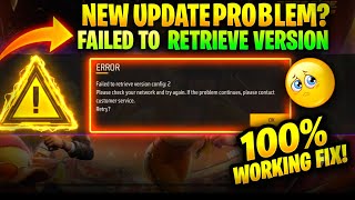 Full Failed To Retrieve Version Config:2 Retry | Free Fire Not Opening | Free Fire Download Failed Retry News