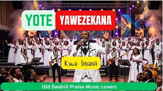 Yote Yawezekana Kwa imani (Cover) 