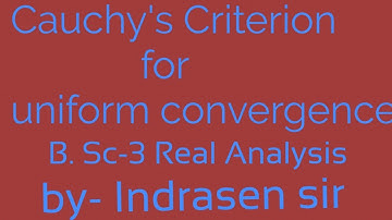 Cauchy Criterion For Uniform Convergence B. Sc-3