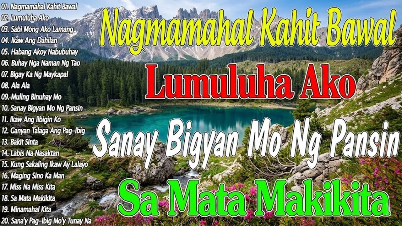 Habang Ako'y Nabubuhay 💚 Pamatay Puso || Tagos Sa Puso 70s 80s 90s || Best of OPM Love Songs 2026