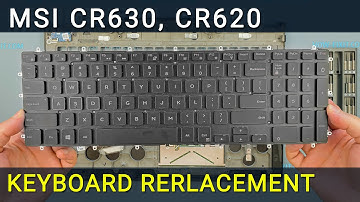 MSI CR630, CR620 Keyboard Replacement | Step‑by‑Step DIY Guide