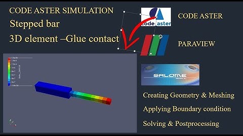 Stepped bar static analysis using code aster with glue contact |Salome meca tutorial|paraview tutori