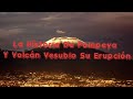 La Hístoria De Pompeya - Volcán Vesubio Y Su Erupción