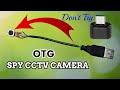 HOW TO MAKE SPY CCTV CAMERA AT HOME | MAKING OTG SPY CAMERA FROM OLD PHONE | USB SPY CCTV CAMERA