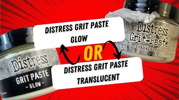 Grit Paste Glow or  Translucent Review