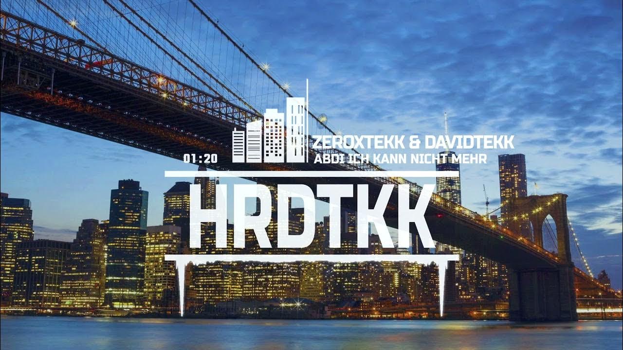 ZeroXTEKK & DavidTekk Abdi ich kann nicht mehr [HARDTEKK] YouTube