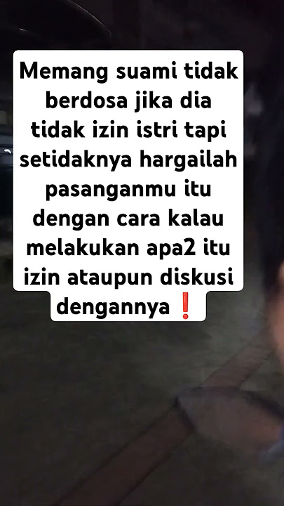 suami yang baik akan selalu melibatkan istrinya dalam segala hal#storywa #fypシ゚viral #rumahtangga