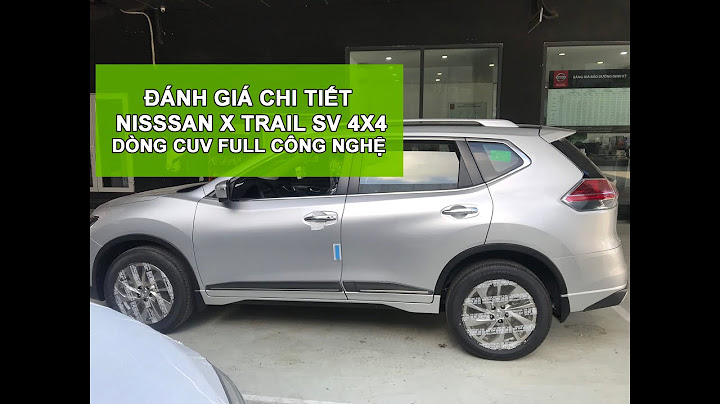 Đánh giá x-trail v-series 2.5 sv 4wd luxury năm 2024