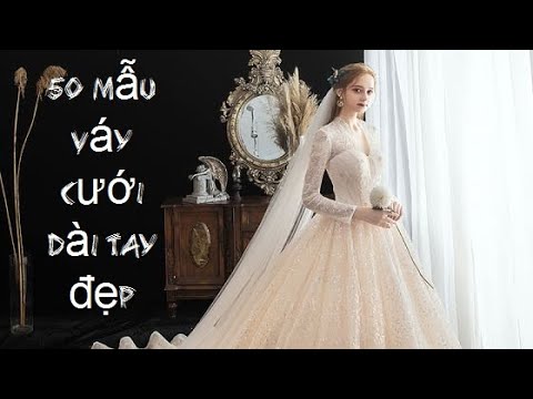 50 mẫu váy cưới dài tay đẹp nhất