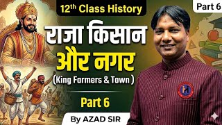 राजा किसान और नगर | Indian History | By Azad Sir | Class 12th | Lecture 6 | 