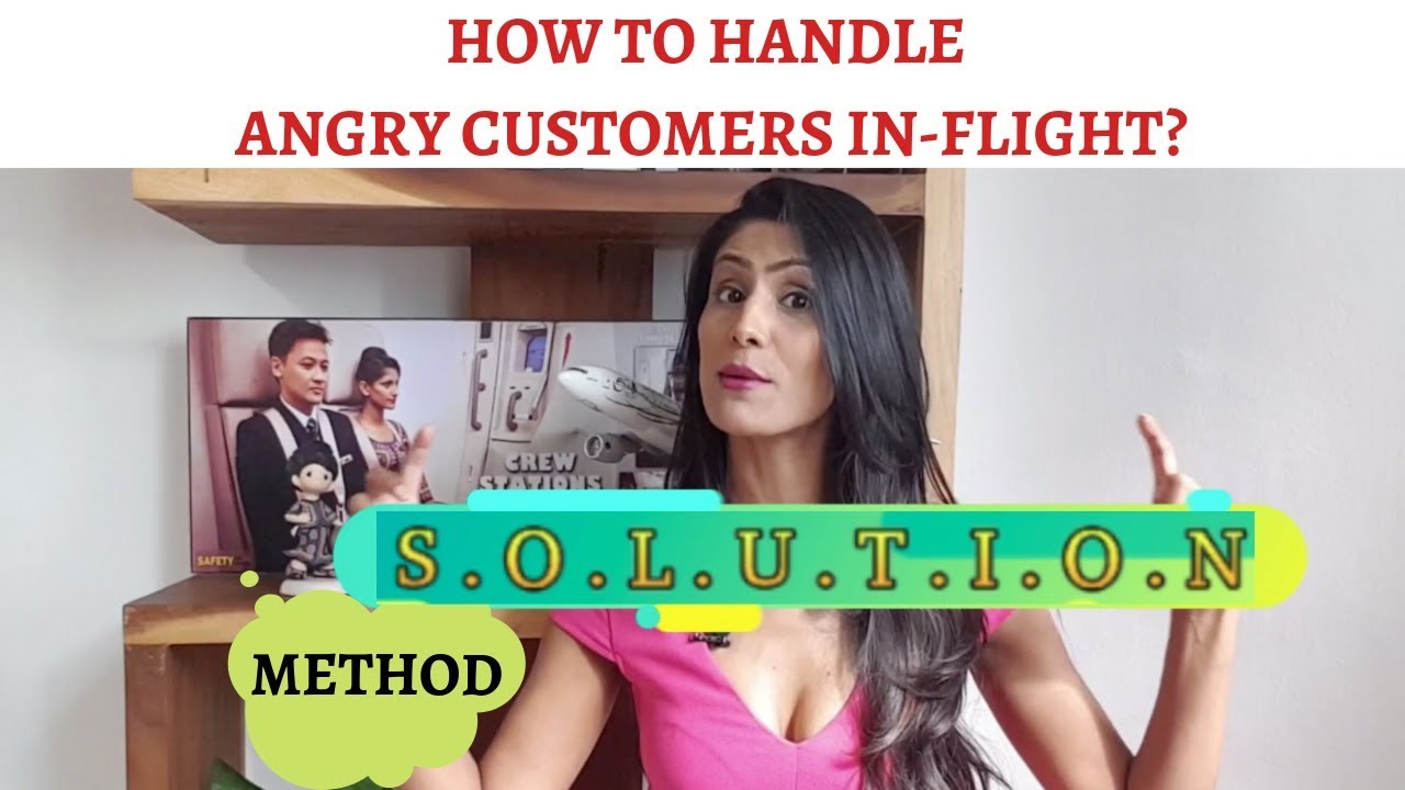 How to handle angry customers in-flight / cabin crew singapore airlines