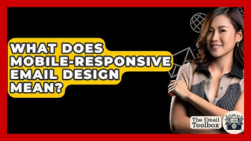 What Does Mobile-responsive Email Design Mean? - TheEmailToolbox.com