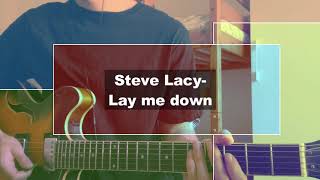 Lay me down (Apollo XXI)- Steve Lacy GUITAR COVER
