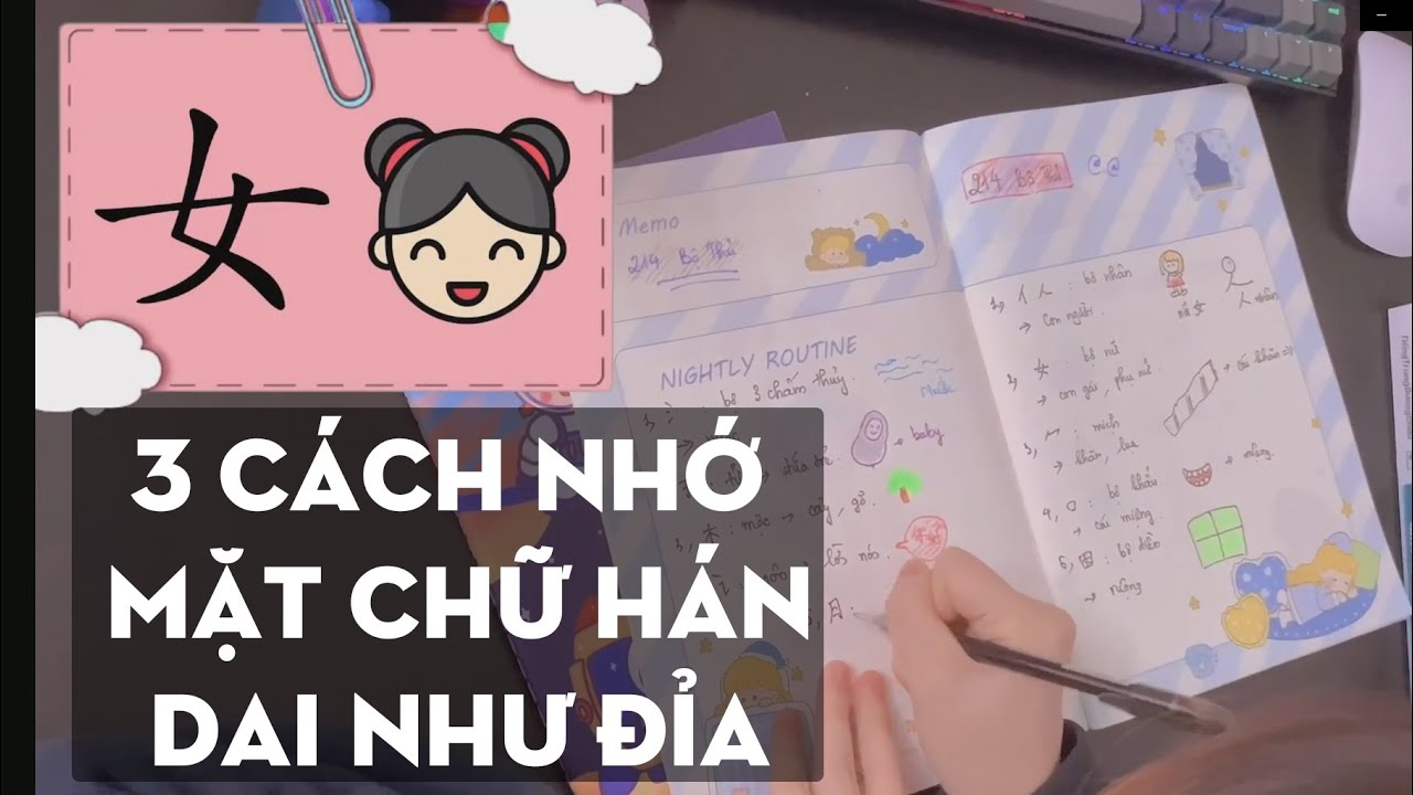 3 CÁCH - NHỚ DAI NHƯ ĐỈA - MẶT CHỮ HÁN