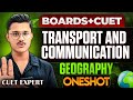 Boards + Cuet 2026 Geography | Transport And Communication Explained By Cuet Topper!