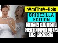 r/AITA - Bridezilla Edition - Pick Which Bridezilla Is Worse