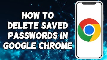 How To Delete Saved Passwords In Google Chrome In Mobile
