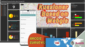 Cara Membuat WebGIS Form Kuesioner ArcGIS Survey123   Menyajikannya kedalam Web GIS Dashboard GIS