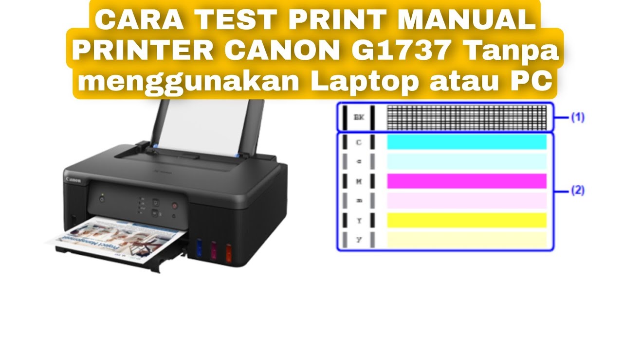Cara Test Print Manual atau Nozzle Check Printer Canon G1737 Tanpa Menggunakan Laptop atau PC