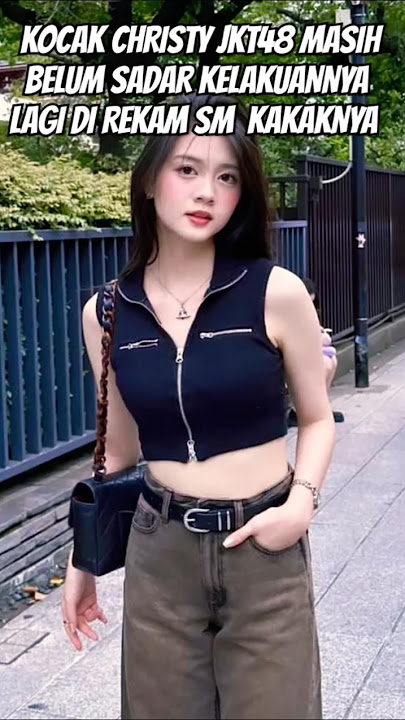kocak christy jkt48 masih belum sadar kelakuanya lagi di rekam sama kakaknya gracia 