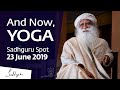 Et maintenant le yoga  spot sadhguru  23 juin 2019