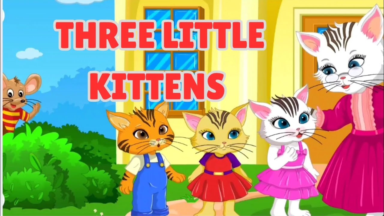 Three Little Kittens | Fun Nursery Rhyme for Kids | Sing Along & Learn ...