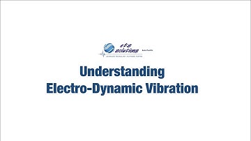 Understanding Electro Dynamic Vibration