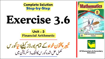 Exercise 3.6 Class 8 Maths KPK | Unit 3 - Financial Arithmetic | KPK New Book