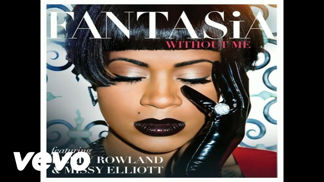 Fantasia - Without Me (Audio) ft. Kelly Rowland, Missy Elliott