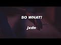 so what! // jaden hossler (lyrics) (empty arena)