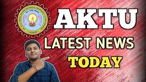 AKTU EXAM NEWS | AKTU LATEST NEWS TODAY | AKTU NEWS | AKTU RESULT LATEST NEWS | AKTU LATEST UPDATE