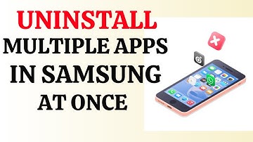 How to Delete Many Apps at Once in Android