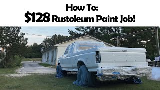 How To Paint A Truck For $128! Cheap Rustoleum Paint Job on 1990 Ford F150 Work Truck