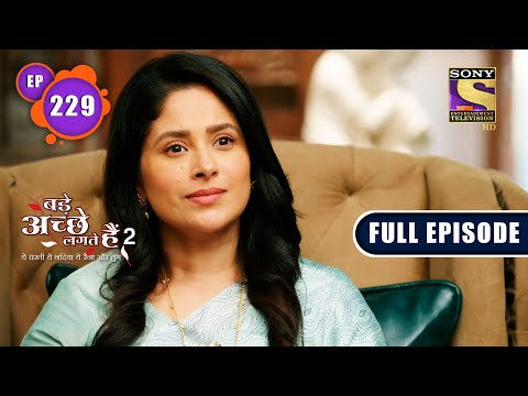 Priya Apologises | Bade Achhe Lagte Hain 2 | Ep 229 | Full Episode | 14 July 2022
