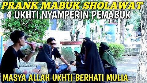 PRANK MABUK SHOLAWAT!! 4 UKHTI MENASEHATI SAMPE NANGIS, 😭