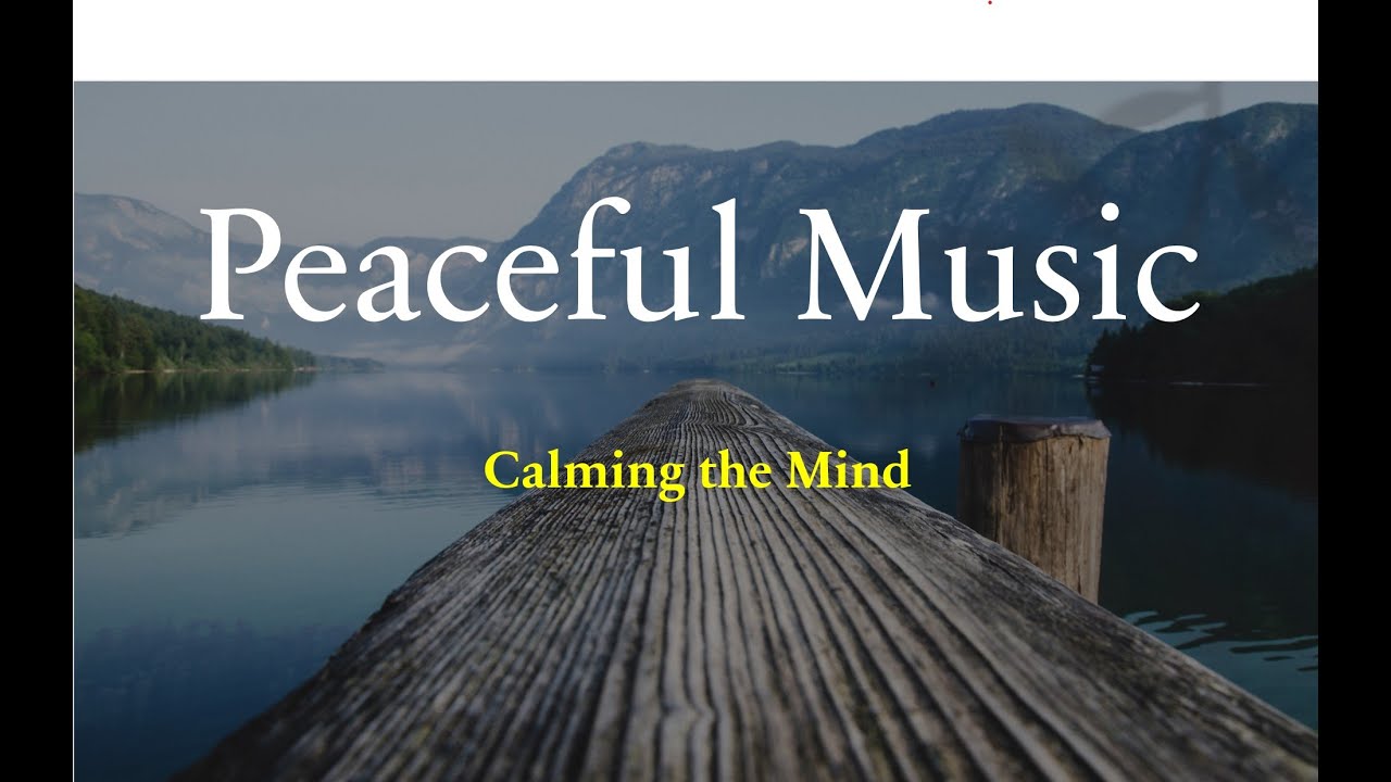 Peaceful Relaxing Music for Studying, Concentration and Staying Calm