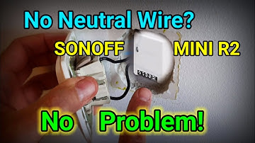 Sonoff mini Hack. No neutral? behind light switch No problem! No Live wire!  #ElectronicsCreators