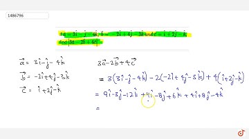 If ` vec a=3 hat i- hat j-4 hat k ,\\ vec b=-2 hat i+4 hat j-3 hat k\\ a n d\\ vec c= hat i+2 ha...
