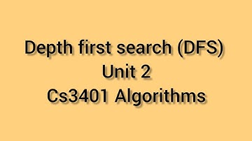 Depth First Search (DFS) / Graph Traversals/ unit 2 / cs3401 Algorithms / CS3301 Data Structures
