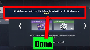 Kill 40 enemies with any hvk 30 equipped with any 2 attachments