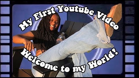 MY FIRST YOUTUBE VIDEO| Welcome to My World!