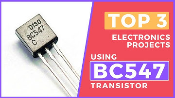Top 3 Electronics Projects using BC547 Transistor