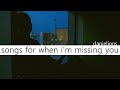 ♫ songs for when i&#39;m missing you ; underground korean r&amp;b / indie [15 songs]