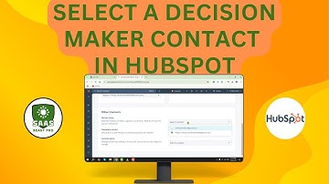 How to Select a Decision Maker Contact in HubSpot - Simple Steps [2025]