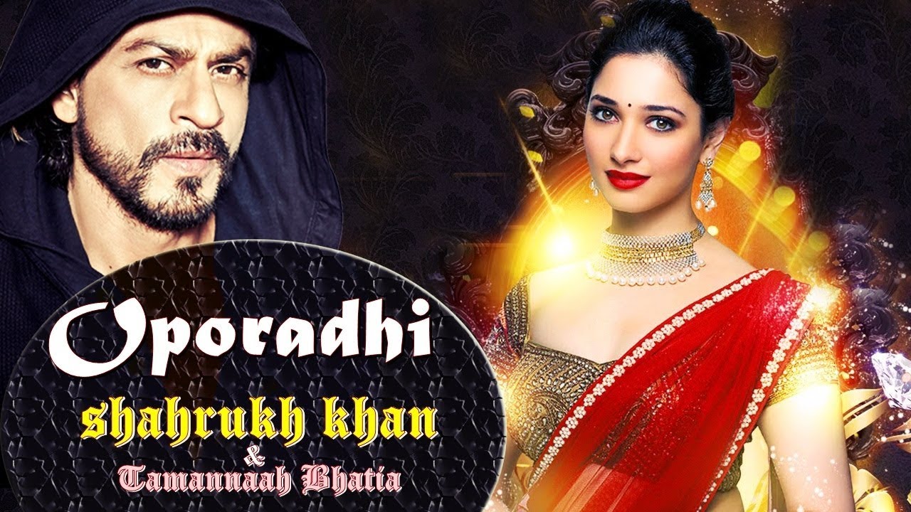 Oporadhi Song Hindi Movie Version Shahrukh khan 